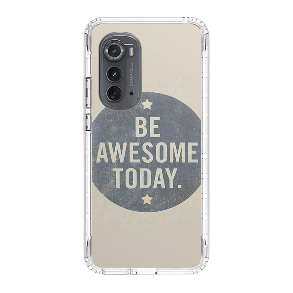 Be Awesome Today Quotes Motorola Edge 2022 Case