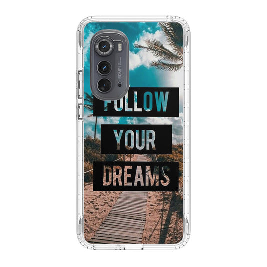 Follow Your Dream Motorola Edge 2022 Case