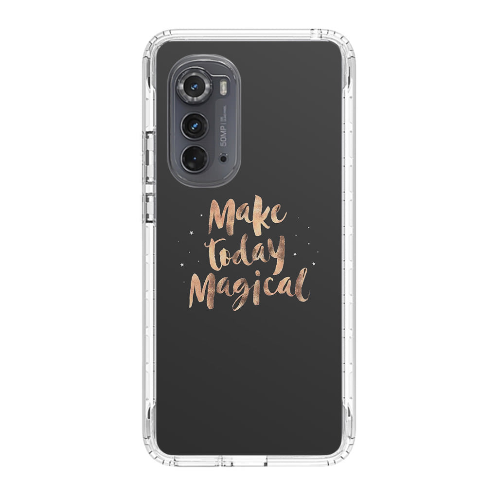 Make Today Magical Motorola Edge 2022 Case