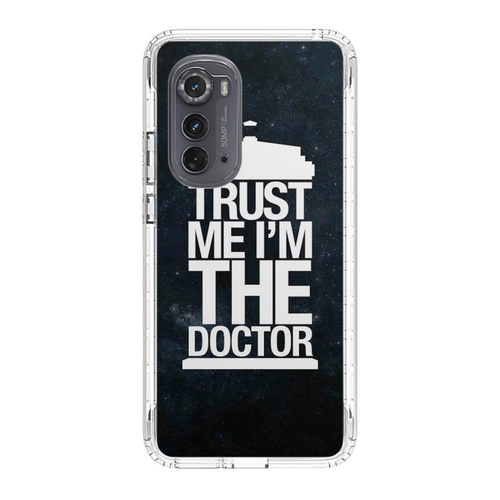 Trust Me I Am Doctor Motorola Edge 2022 Case