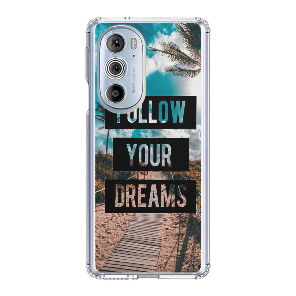 Follow Your Dream Motorola Edge Plus 2022 Case