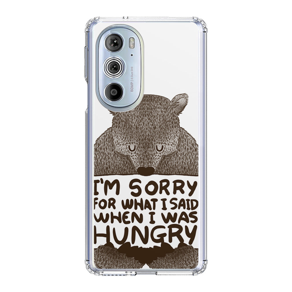 I'm Sorry For What I Said When I Was Hungry Motorola Edge Plus 2022 Case