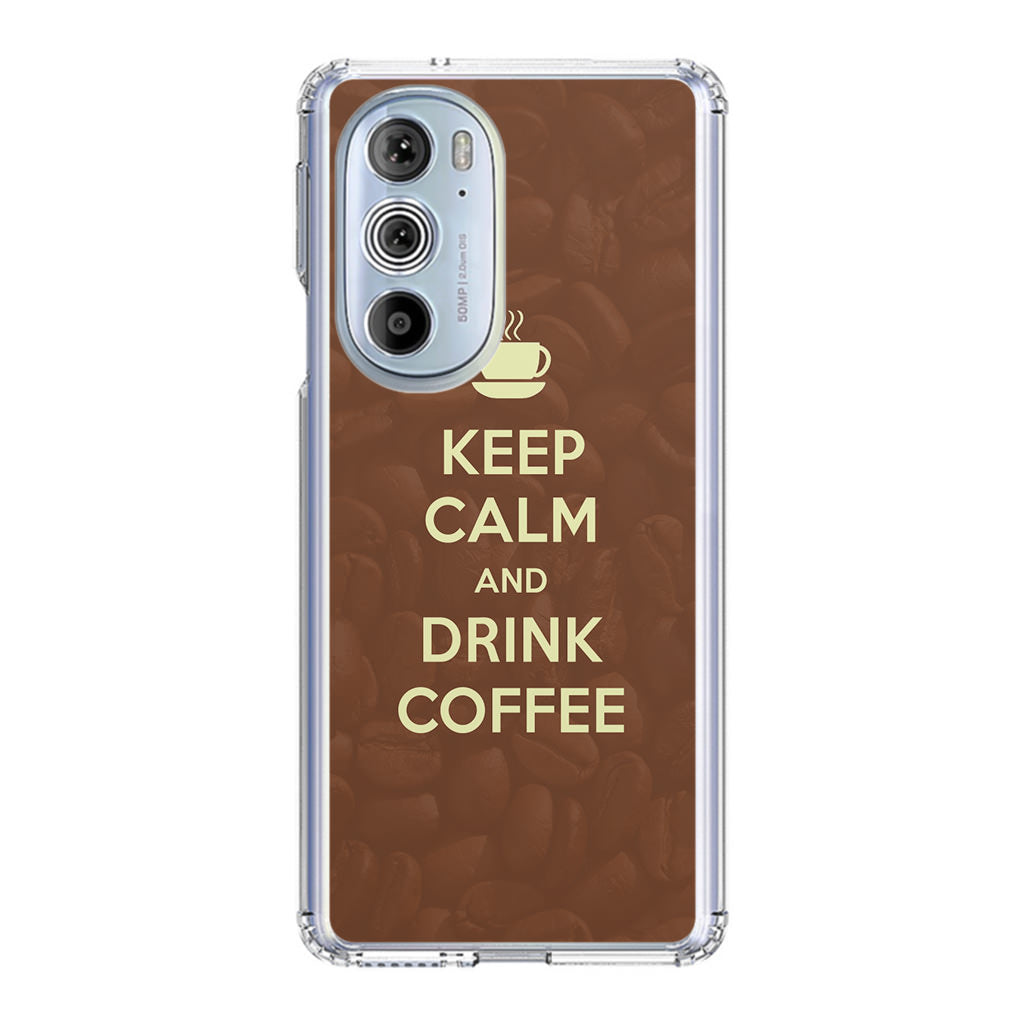 Keep Calm and Drink Coffee Motorola Edge Plus 2022 Case