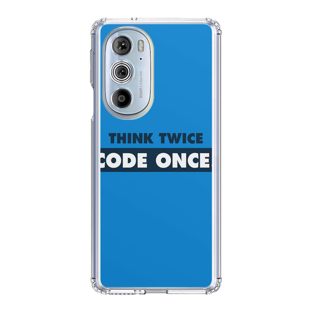 Think Twice Code Once Motorola Edge Plus 2022 Case