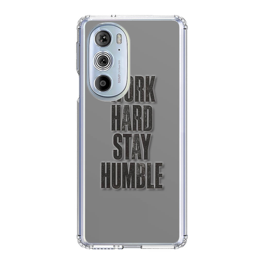 Work Hard Stay Humble Motorola Edge Plus 2022 Case