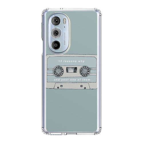 13 Reasons Why And Your One Of Them Motorola Edge Plus 2022 Case