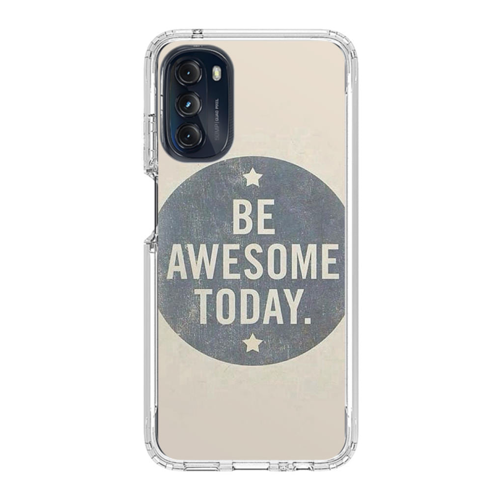 Be Awesome Today Quotes Motorola Moto G 5G 2022 Case