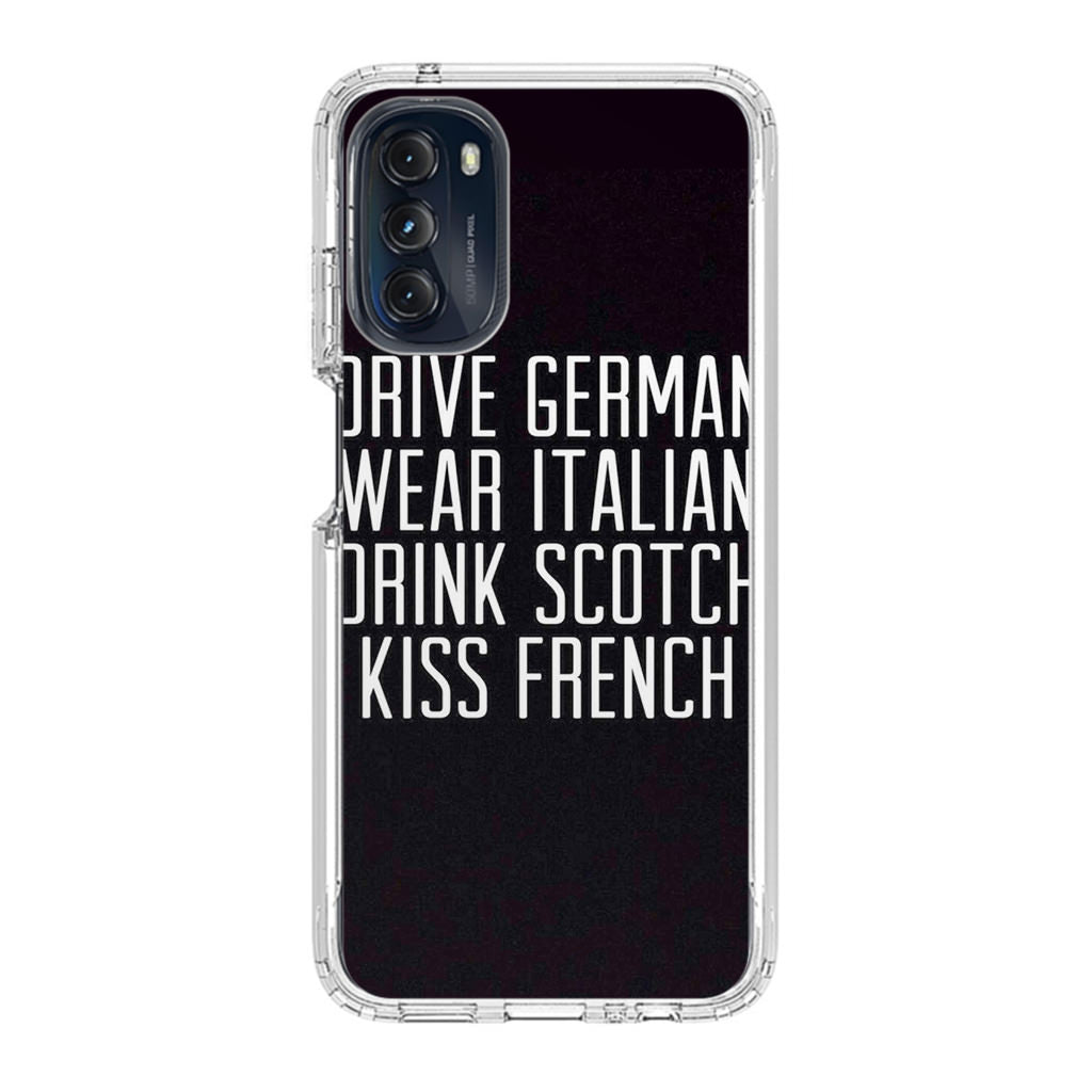 Drive German Wear Italian Drink Scotch Kiss French Motorola Moto G 5G 2022 Case