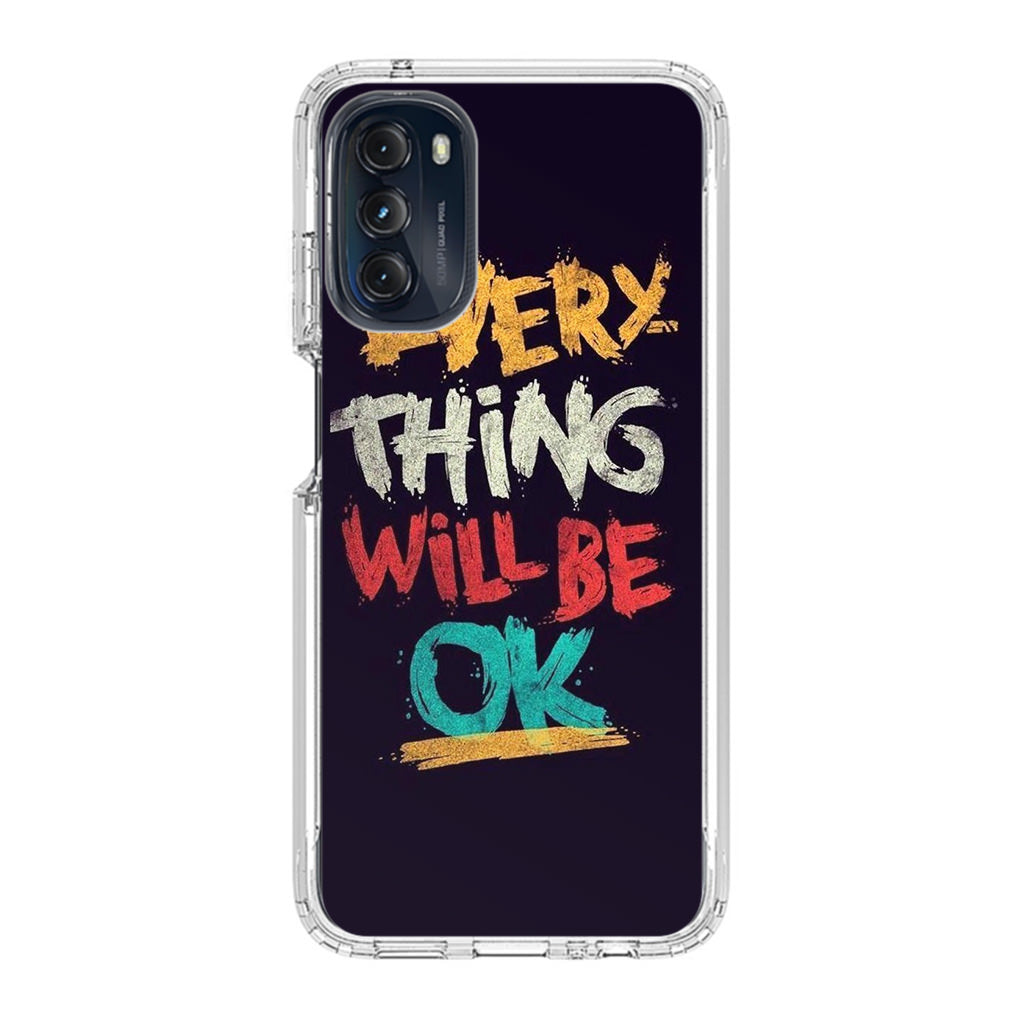 Everything Will Be Ok Motorola Moto G 5G 2022 Case