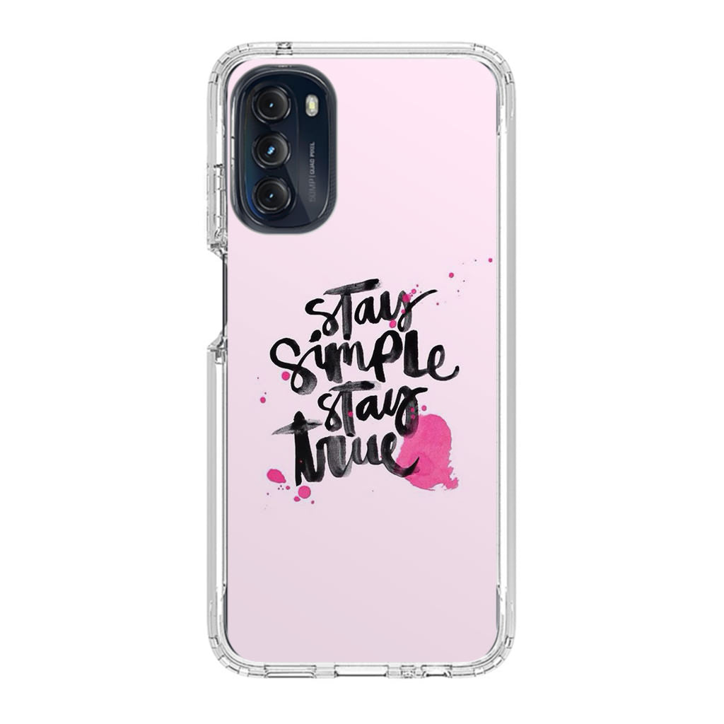 Stay Simple Stay True Motorola Moto G 5G 2022 Case