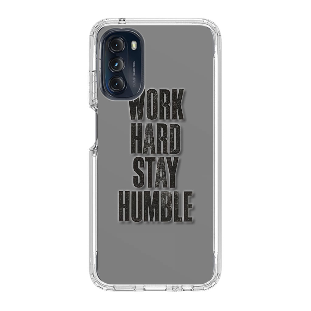 Work Hard Stay Humble Motorola Moto G 5G 2022 Case